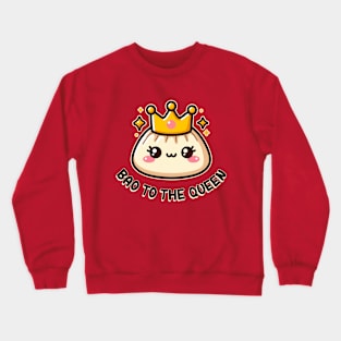 Bao to the Queen Cute Kawaii Dumplings Pun Lover Crewneck Sweatshirt